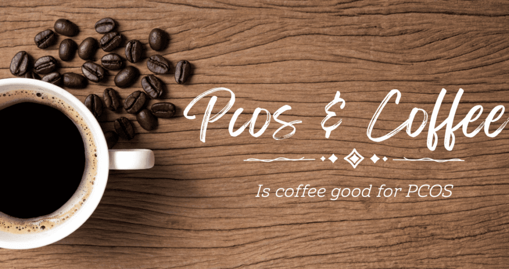 is coffee good for pcos